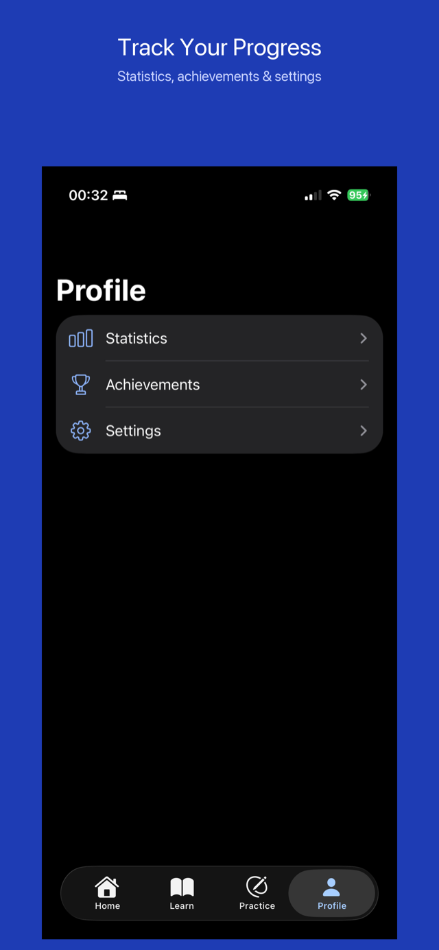 Track your progress — statistics, achievements and settings
